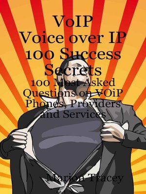 cover image of VOiP Voice Over iP 100 Success Secrets - 100 Most Asked Questions on VOiP Phones, Providers and Services